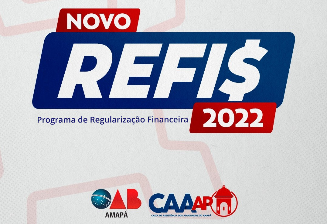 OAB-AP lança REFIS 2022 para regularização de débitos